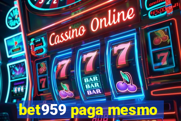 bet959 paga mesmo